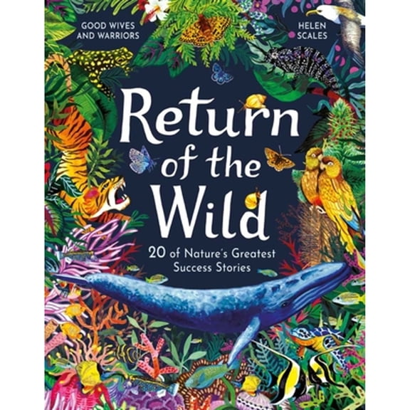 Pre-Owned Return of the Wild : 20 of Nature's Greatest Success Stories (Hardcover) 9781510230125
