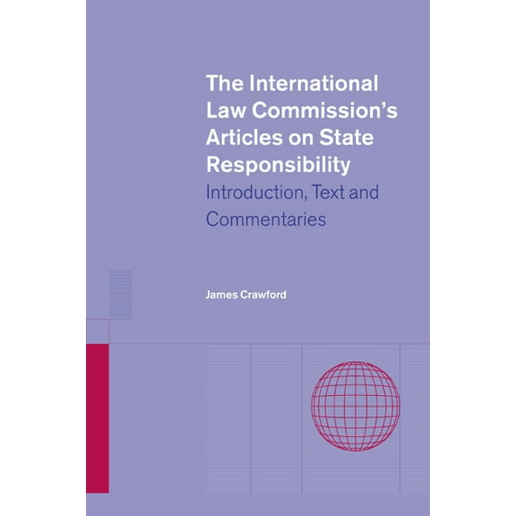 The International Law Commission's Articles on State Responsibility, (Hardcover)