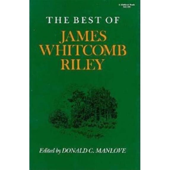 Pre-Owned Best of James Whitcomb Riley (Paperback) 025320299X 9780253202994