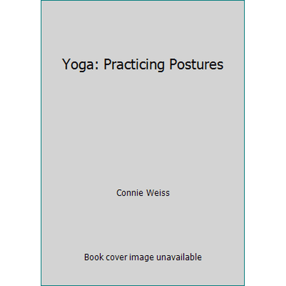 Pre-Owned Yoga: Practicing Postures (Paperback) 0962967602 9780962967603