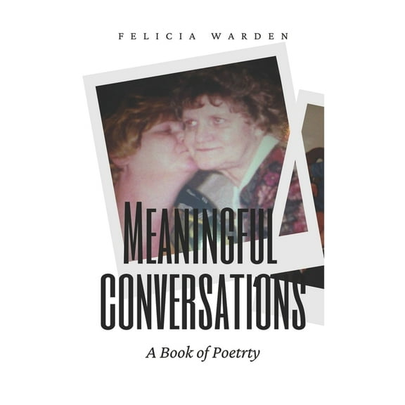 Meaningful Conversations : A Book of Poetry (Paperback)