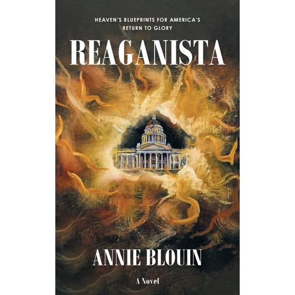 Reaganista: Heaven's Blueprints for America's Return to Glory, (Paperback)