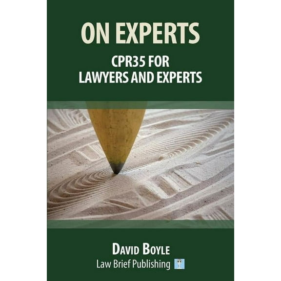 On Experts: CPR35 for Lawyers and Experts, (Paperback)
