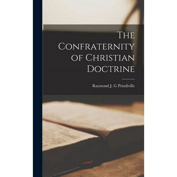 The Confraternity of Christian Doctrine, (Hardcover)