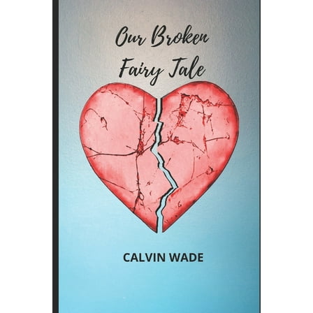 Our Broken Fairytale (Paperback)