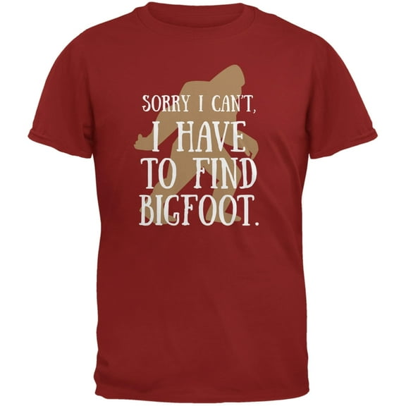 Have To Go Find Bigfoot Cardinal Red Adult T-Shirt