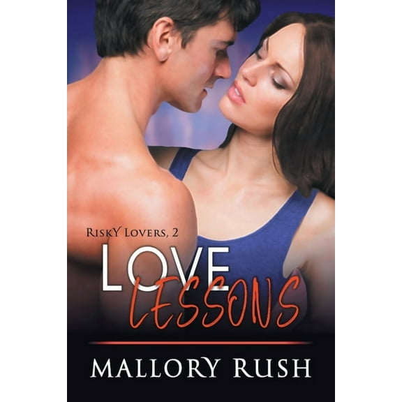 Risky Lovers: Love Lessons (Paperback)