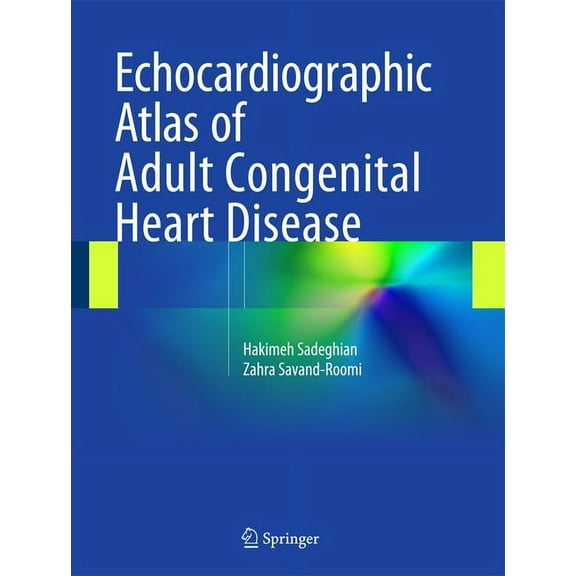 Echocardiographic Atlas of Adult Congenital Heart Disease, (Hardcover)