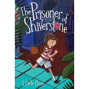 The Prisoner of Shiverstone: A Graphic Novel, (Paperback)