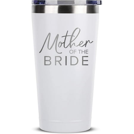 

Mother of the Bride Gifts - Mother of the Bride Tumbler - 16 oz White Engraved Stainless Steel Cup - Mother of the Bride Gifts from Daughter Coffee Mug