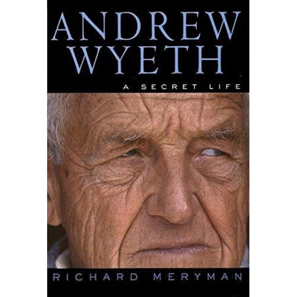 Andrew Wyeth: une Vie Secrète
