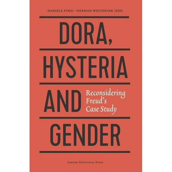 Figures of the Unconscious Dora, Hysteria, and Gender: Reconsidering Freud's Case Study, (Paperback)