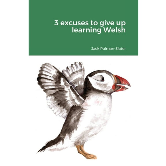 3 excuses to give up learning Welsh, (Paperback)
