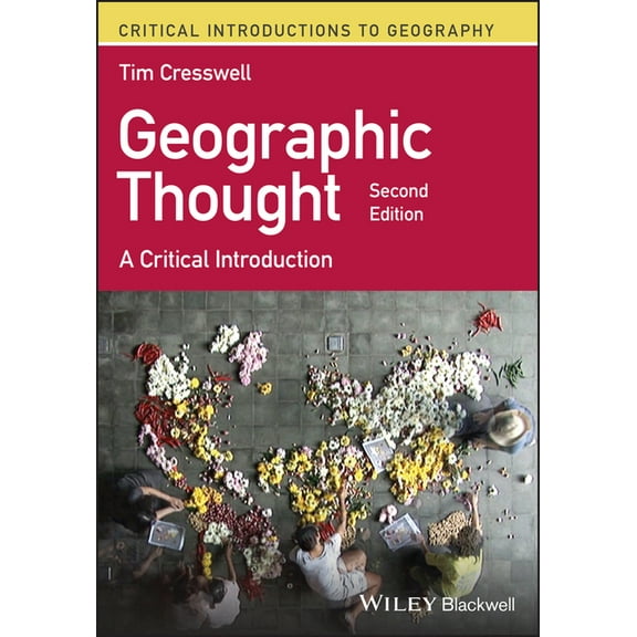 Critical Introductions to Geography Geographic Thought, (Paperback)