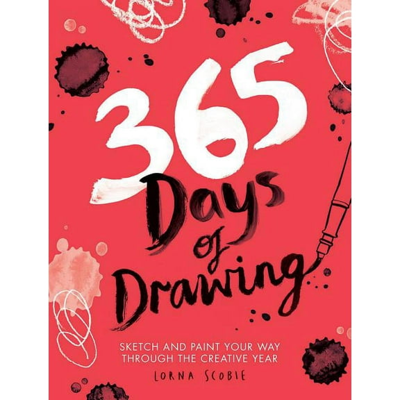 365 Days of Drawing: Sketch and Paint Your Way Through the Creative Year, (Paperback)