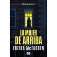 thumbnail image 1 of Libro La Mujer De Arriba Tapa Blanda, Autor Freida Mcfadden, Editorial Suma, 1 of 1