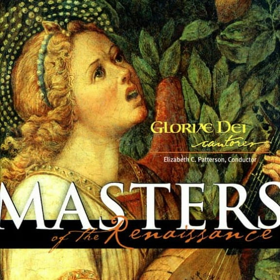Gloriae Dei Cantores - Masters of the Renaissance - Music & Performance - CD