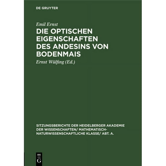 Sitzungsberichte Der Heidelberger Akadem Die Optischen Eigenschaften Des Andesins Von Bodenmais, Book 1926, (Hardcover)