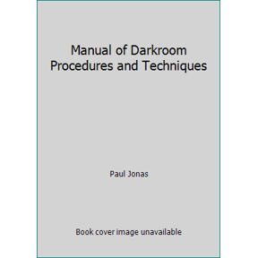 Pre-Owned Manual of Darkroom Procedures and Techniques (Hardcover) 0817405410 9780817405410