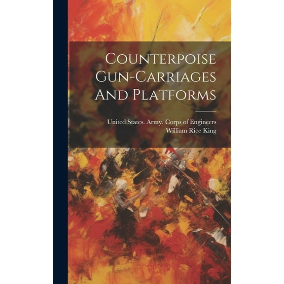 Counterpoise Gun-carriages And Platforms (Hardcover)