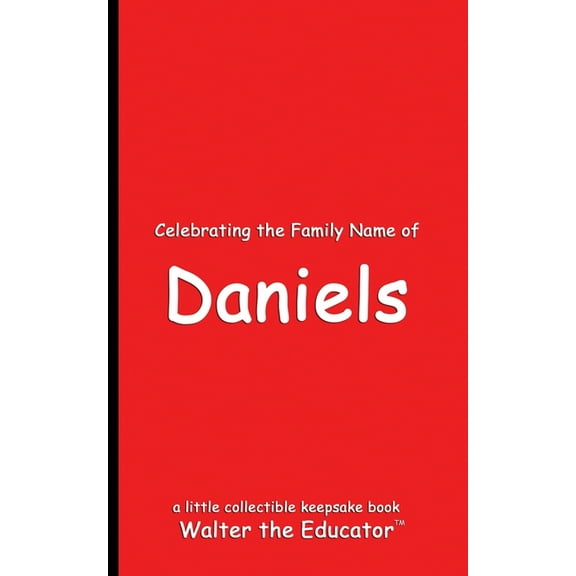 Celebrating Family Names Book Celebrating the Family Name of Daniels, (Paperback)
