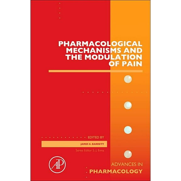 Advances in Pharmacology Pharmacological Mechanisms and the Modulation of Pain: Volume 75, Book 75, (Hardcover)