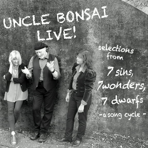 Uncle Bonsai - Uncle Bonsai Live: Selections From 7 Sins, 7 Wonders, 7 Dwarfs - a Son - Music & Performance - CD