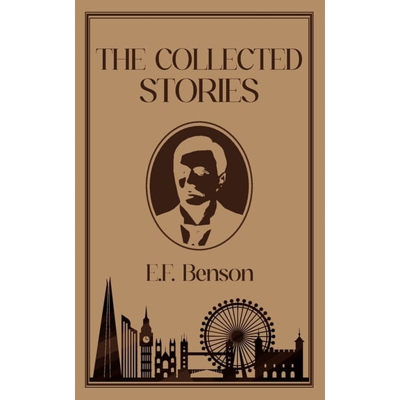 The Collected Stories of E.F. Benson, (Paperback)