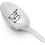 Engraved Spoons - Funny Coffee Lover Gift For Men Women | Adult Gift For Friend/Brother | Best Friend Gift For Christmas | BFF Birthday Gift for him her | Gift Enjoy Your Coffee Bitch Gift