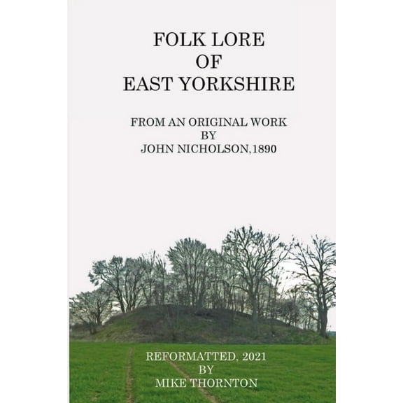 Folk Lore of East Yorkshire, (Paperback)