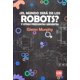 thumbnail image 1 of ¿EL MUNDO SERA DE LOS ROBOTS? Y OTRAS PREGUNTAS URGENTES SM DE EDICIONES GLENN MURPHY, 1 of 1