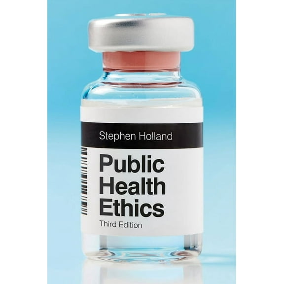 Public Health Ethics, (Paperback)