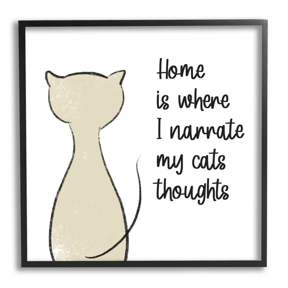 Narrate My Cats Thoughts Phrase Animals & Insects Graphic Art Black Framed Art Print Wall Art