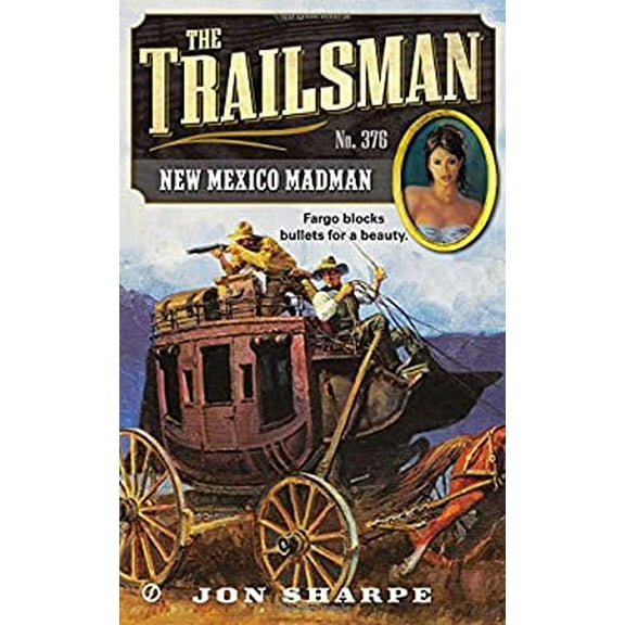 Pre-Owned The Trailsman #376 : New Mexico Madman 9780451415691 Used