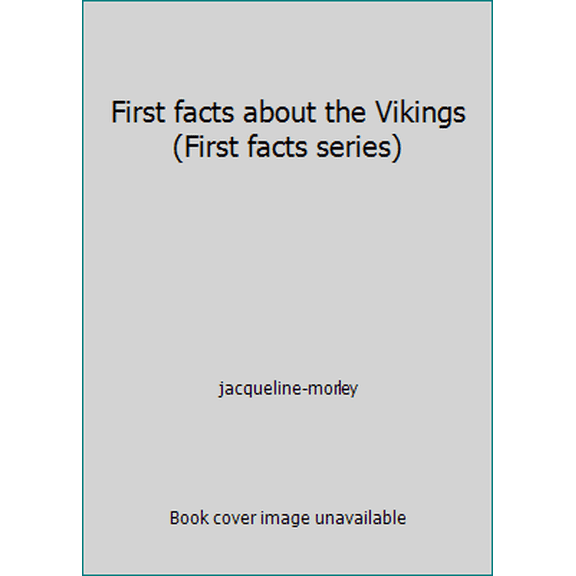 Pre-Owned First facts about the Vikings (First facts series) (Paperback) 0439155355 9780439155359