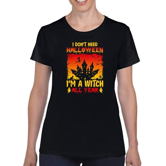 I'm A Witch All Year. T-Shirt Women -Image by Shutterstock, Female 5X-Large