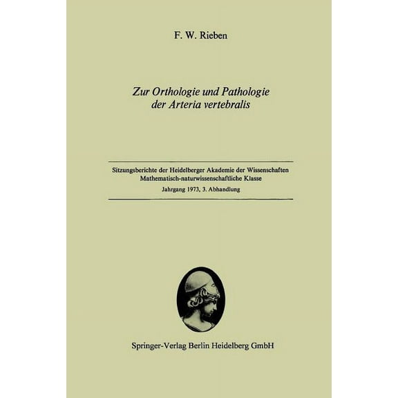 Zur Orthologie Und Pathologie Der Arteria Vertebralis: Vorgelegt in Der Sitzung Vom 2. Juni 1973 Von W. Doerr, (Paperback)
