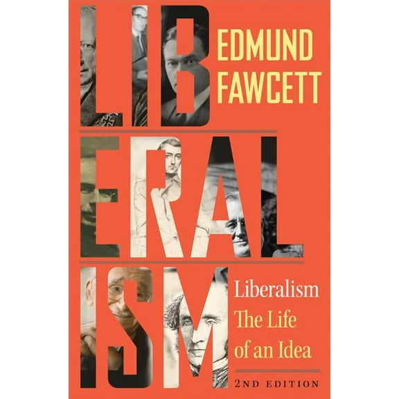 Liberalism: The Life of an Idea, Second Edition, (Paperback)
