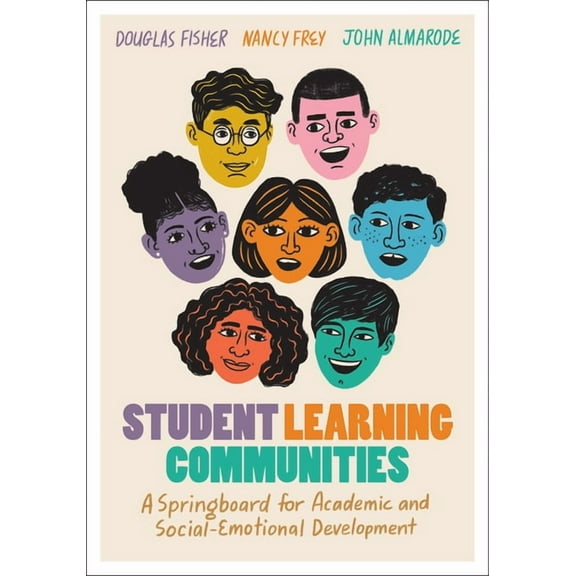 Student Learning Communities: A Springboard for Academic and Social-Emotional Development, (Paperback)