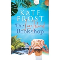 The Love Island Bookshop: (A Romantic Escape Book), (Paperback)