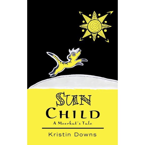 Sun Child: A Meerkat's Tale, (Paperback)