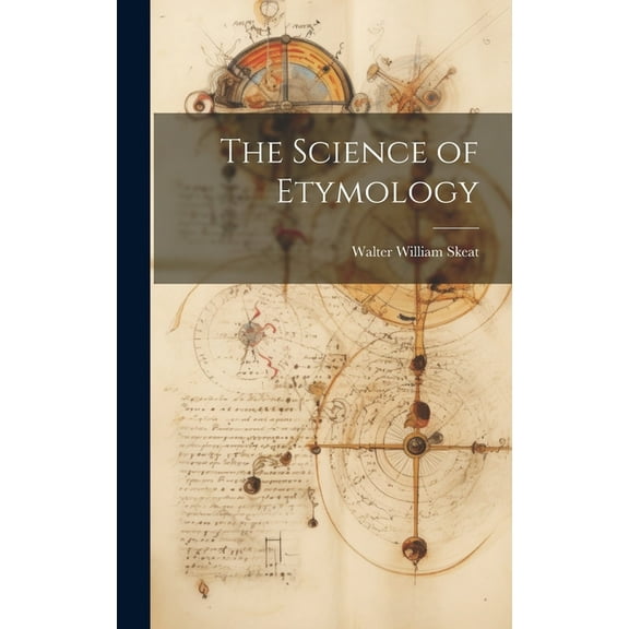 The Science of Etymology (Hardcover)