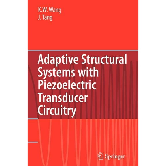 Adaptive Structural Systems with Piezoelectric Transducer Circuitry, (Paperback)