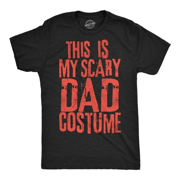 Mens Funny T Shirts This Is My Scary Dad Costume Sarcastic Halloween Graphic Novelty Tee for Men Graphic Tees