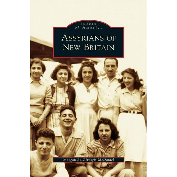Assyrians of New Britain (Hardcover)