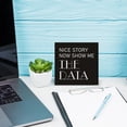 thumbnail image 5 of Zomyto 5x5 Inches Motivational Funny Office Decor, Show Me The Data Sign with Nice Story, Wooden Office Box Signs Desk Decoration Shelf Decor Office Desk Sign, 5 of 6