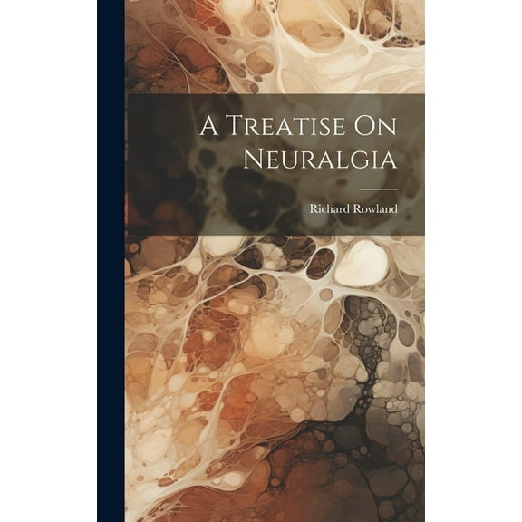 A Treatise On Neuralgia (Hardcover)