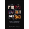 thumbnail image 1 of Pre-Owned The Many Faces of Faith: A Guide to World Religions and Christian Traditions (Paperback) 0802805213 9780802805218, 1 of 1
