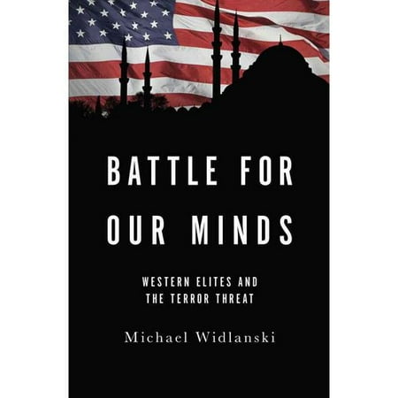 Battle for Our Minds: Western Elites and the Terror Threat