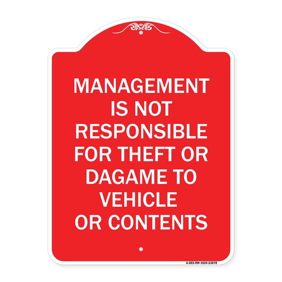 SignMission A-DES-RW-1824-23878 18 x 24 in. Designer Series Sign - Management is Not Responsible for Theft or Damage to Vehicles or Contents, Red & White
